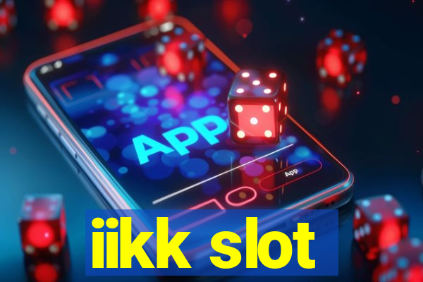 iikk slot